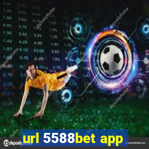 url 5588bet app